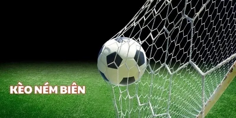 Sự xuất hiện của kèo ném biên tạo ra trào lưu cá cược thú vị trong cộng đồng fan