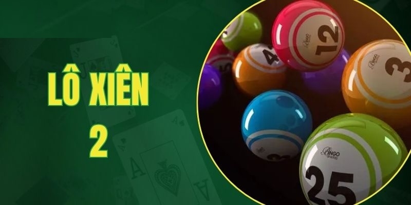 Đánh xiên đôi so với chơi một số khó hơn nhưng mức trả thưởng khá hấp dẫn